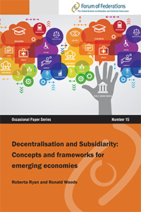 Decentralisation and Subsidiarity: Concepts and frameworks for emerging economies Number 15