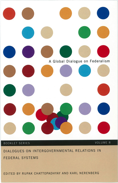 Dialogues on Intergovernmental Relations in Federal Systems: Booklet Series, Volume 8